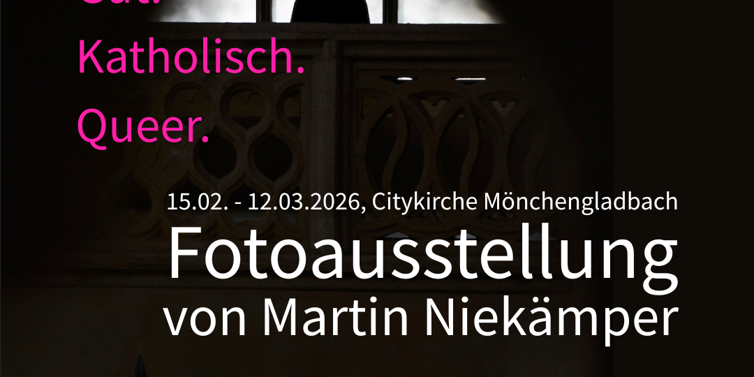 Ausstellung »GUT.KATHOLISCH.QUEER«