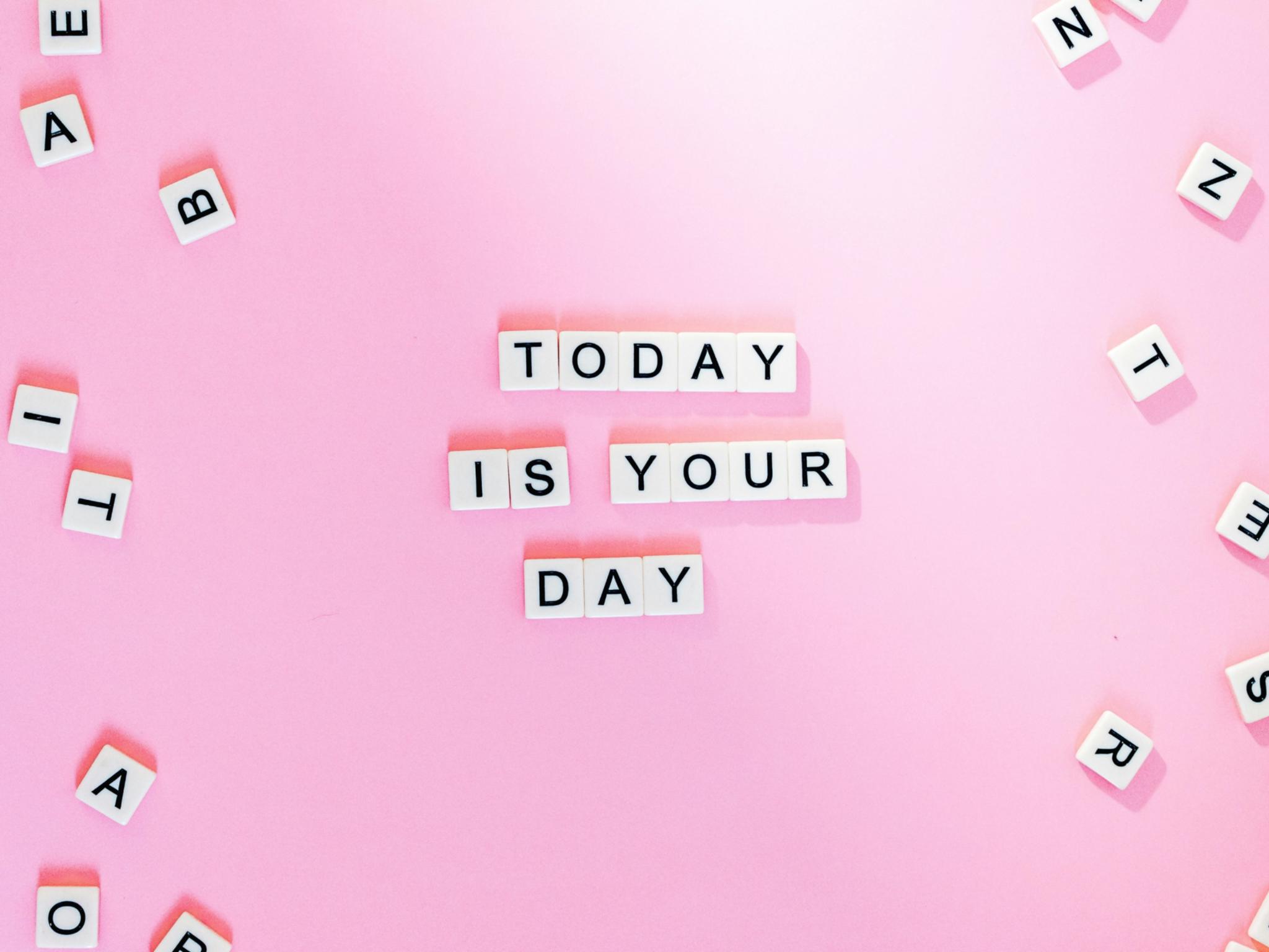 today-is-your-day